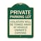 Signmission Private Parking Lot Violators Towed Away Vehicle Owners Expense Alum, 18" L, 24" H, G-1824-23267 A-DES-G-1824-23267 - alternate 1